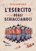 Iain Lawrence - L'esercito degli schiaccianoci (2021)