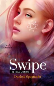 Daniela Spagnuolo – Swipe. Il racconto (2023)