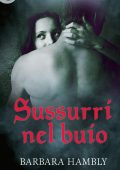 Barbara Hambly - Sussurri nel buio (2017)