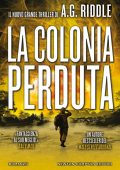 A.G. Riddle - La colonia perduta (2023)