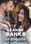Leanne Banks - The Elliotts Vol. 1. La proposta del milionario (2019)