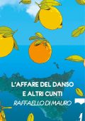 Raffaello Di Mauro - L'affare del Danso e altri cunti (2023)
