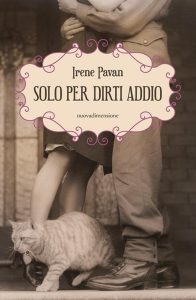 Irene Pavan – Solo per dirti addio (2023)