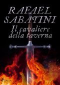 Rafael Sabatini - Il cavaliere della taverna (2022)