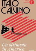 Italo Calvino - Un ottimista in America (2023)