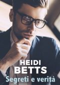 Heidi Betts - The Elliotts Vol. 5. Segreti e verità (2019)