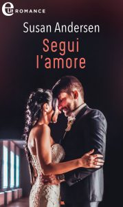 Susan Andersen – The Sisterhood Diaries Vol. 2. Segui l’amore (2020)