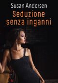 Susan Andersen - The Sisterhood Diaries Vol. 3. Seduzione senza inganni (2021)