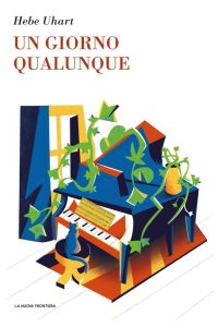 Hebe Uhart – Un giorno qualunque (2023)