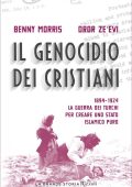 Benny Morris, Dror Zeevi - Il genocidio dei cristiani (2019)