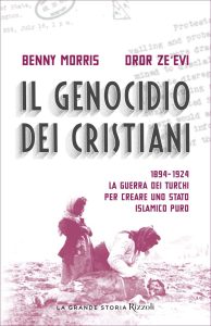 Benny Morris, Dror Zeevi – Il genocidio dei cristiani (2019)