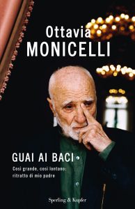 Ottavia Monicelli – Guai ai baci (2013)