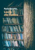 Paola Baratto - Lascio che l'ombra (2019)