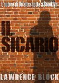Lawrence Block - Serie Keller #1. Il sicario (2018)