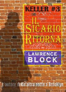 Lawrence Block – Serie Keller #3. Il sicario ritorna (2019)