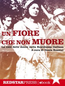 Ilenia Rossini (a cura di) – Un fiore che non muore (2016)