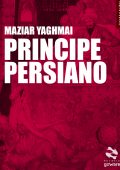 Maziar Yaghmai - Principe persiano (2016)