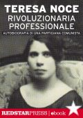 Teresa Noce - Rivoluzionaria professionale (2017)