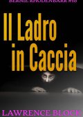 Lawrence Block - Il ladro in caccia (2018)