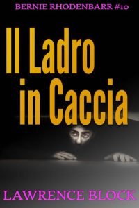Lawrence Block – Il ladro in caccia (2018)