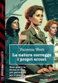 Vanessa West - La natura corregge i propri errori (2023)
