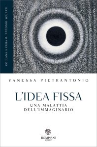 Vanessa Pietrantonio – L’idea fissa (2023)
