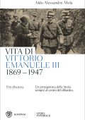 Aldo A. Mola - Vita di Vittorio Emanuele III (2023)