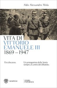 Aldo A. Mola – Vita di Vittorio Emanuele III (2023)