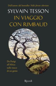 Sylvain Tesson – In viaggio con Rimbaud (2023)