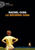 Rachel Cusk - La seconda casa (2023)