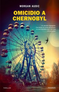 Morgan Audic – Omicidio a Chernobyl (2023)