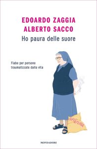 Edoardo Zaggia, Alberto Sacco – Ho paura delle suore (2023)