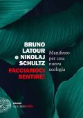 Bruno Latour, Nikolaj Schultz - Facciamoci sentire! (2023)