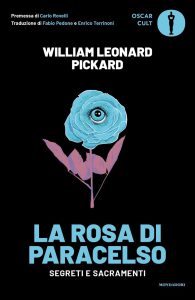 William Leonard Pickard – La rosa di Paracelso (2023)
