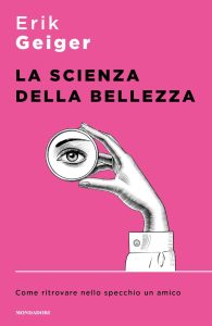 Erik Geiger – La scienza della bellezza (2023)