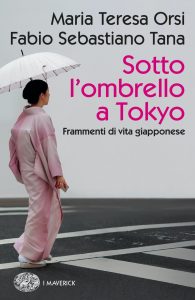 Maria Teresa Orsi, Fabio Sebastiano Tana – Sotto l’ombrello a Tokyo (2023)