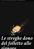 Defendente Sacchi - Le streghe dono del folletto alle signore (2023)