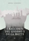Anna Liguori - I racconti del giorno e della notte (2019)
