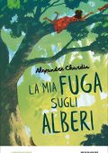 Alexandre Chardin - La mia fuga sugli alberi (2023)