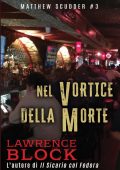 Lawrence Block - Nel vortice della morte (2022)