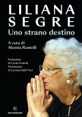 Liliana Segre - Uno strano destino (2023)