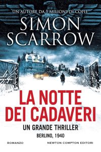 Simon Scarrow – La notte dei cadaveri (2023)
