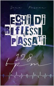 Sara Masvar – Echi di riflessi passati. 128 bpm (2023)