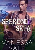 Vanessa Vale - Cowboy del Ranch dei Lenox Vol. 2. Speroni e Seta (2023)
