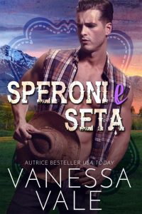 Vanessa Vale – Cowboy del Ranch dei Lenox Vol. 2. Speroni e Seta (2023)