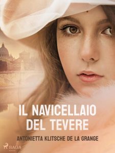 Antonietta Klitsche de la Grange – Il navicellaio del Tevere (2023)