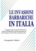 Pasquale Villari - Le invasioni barbariche in Italia (2023)