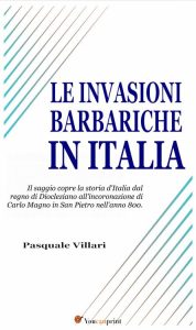 Pasquale Villari – Le invasioni barbariche in Italia (2023)