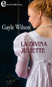 Gayle Wilson – Heart’s Desire Vol. 2. La divina Juliette (2022)