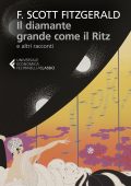 Francis Scott Fitzgerald - Il diamante grande come il Ritz e altri racconti (2023)